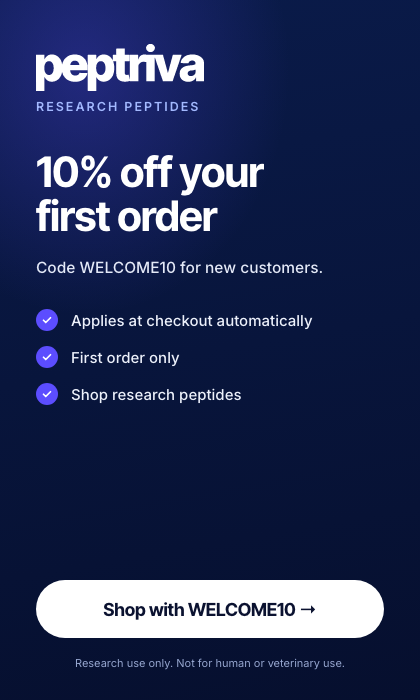 Peptriva: 10 percent off your first order with code WELCOME10.